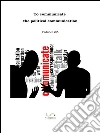 To communicate the political communication. E-book. Formato EPUB ebook di Federico Zia