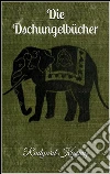 Die Dschungelbücher. E-book. Formato EPUB ebook di Rudyard Kipling