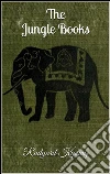 The jungle books. E-book. Formato Mobipocket ebook di Rudyard Kipling