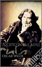 A critic in Pall Mall. E-book. Formato EPUB ebook