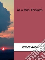 As a man thinketh. E-book. Formato Mobipocket ebook