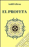El profeta. E-book. Formato EPUB ebook