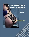 Peccati erotici delle Italiane Vol. 1. E-book. Formato Mobipocket ebook di Giovanna Esse
