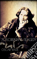 A Florentine tragedy. E-book. Formato EPUB ebook