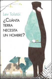 Cuánta tierra necesita un hombre. E-book. Formato EPUB ebook di Leon Tolstoi