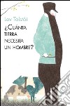 Cuánta tierra necesita un hombre. E-book. Formato EPUB ebook