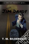 Jim Dandy - A Justice Security Novel. E-book. Formato EPUB ebook di T. M. Bilderback
