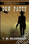 Cow Patty - A Justice Security Novel. E-book. Formato EPUB ebook