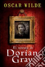 El retrato de Dorian Gray. E-book. Formato EPUB ebook