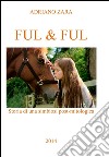 Ful&Ful. E-book. Formato EPUB ebook di Adriano Zara