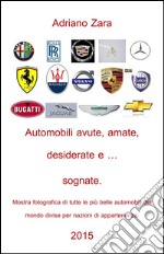 Auto amate, sognate, desiderate e anche ... avute. E-book. Formato EPUB ebook