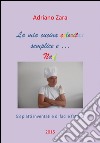 La mia cucina semplice, gustosa e anche un po' naif. E-book. Formato EPUB ebook