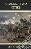 A tale of two cities. E-book. Formato EPUB ebook di Charles Dickens