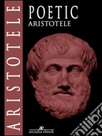 Poetics. E-book. Formato Mobipocket ebook di Aristotle