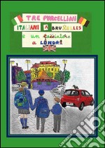 Tre porcellini italiani a Bruxelles e un cacciatore a Londra. E-book. Formato EPUB ebook