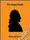 The angry Duke (a short story). E-book. Formato Mobipocket ebook