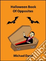 Halloween book of opposites. E-book. Formato EPUB ebook