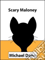 Scary Maloney. E-book. Formato EPUB ebook