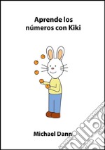 Aprende los números con Kiki. E-book. Formato EPUB ebook