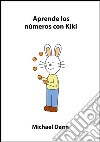 Aprende los números con Kiki. E-book. Formato Mobipocket ebook