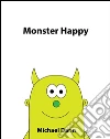 Monster happy. E-book. Formato EPUB ebook