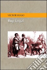 Bug-Jargal - Espanol. E-book. Formato EPUB ebook