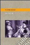 Hernani Drama en cinco actos - Espanol. E-book. Formato EPUB ebook di Victor Hugo