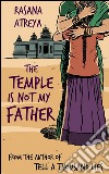 The temple is not my father. E-book. Formato EPUB ebook