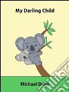 My darling child (UK Edition). E-book. Formato Mobipocket ebook