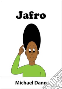 Jafro (UK Edition). E-book. Formato EPUB ebook di Michael Dann