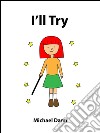 I&apos;ll Try (UK Edition). E-book. Formato Mobipocket ebook