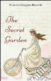 The secret garden. E-book. Formato Mobipocket ebook di Frances Hodgson Burnett