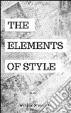 The elements of style. E-book. Formato EPUB ebook