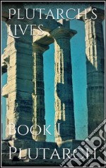 Plutarch's Lives. Book I. E-book. Formato EPUB ebook