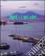 Napoli e i suoi colori . E-book. Formato EPUB ebook