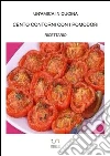 Cento contorni con i pomodori. E-book. Formato EPUB ebook di Un'amica in cucina