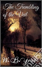 The Trembling of the Veil . E-book. Formato EPUB ebook