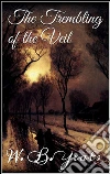 The Trembling of the Veil . E-book. Formato EPUB ebook di W. B. Yeats