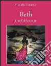 BETH - I nodi del passato. E-book. Formato EPUB ebook di Maruska Panaccio