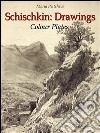 Schischkin: drawings colour plates. E-book. Formato Mobipocket ebook