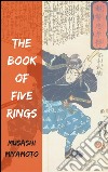 The book of five rings. E-book. Formato EPUB ebook di Musashi Miyamoto