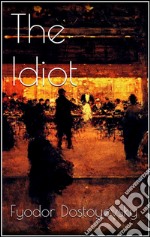 The idiot. E-book. Formato EPUB ebook