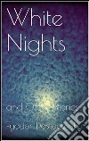 White nights and other stories. E-book. Formato EPUB ebook