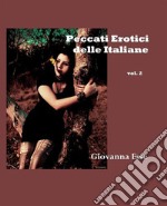 Peccati erotici delle Italiane Vol. 2. E-book. Formato EPUB ebook