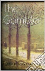 The gambler. E-book. Formato EPUB ebook