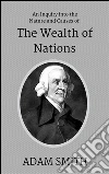 An inquiry into the nature and causes of the wealth of nations. E-book. Formato Mobipocket ebook di Adam Smith.
