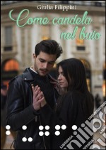 Come candela nel buio. E-book. Formato EPUB ebook