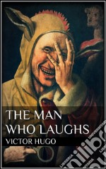 The man who laughs. E-book. Formato Mobipocket ebook