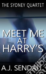 Meet me at Harry's. E-book. Formato EPUB ebook