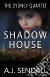 Shadow house. E-book. Formato EPUB ebook